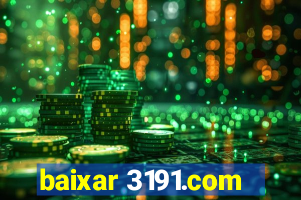 baixar 3191.com